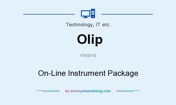 What does Olip mean? It stands for On-Line Instrument Package