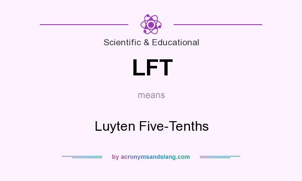 What does LFT mean? It stands for Luyten Five-Tenths