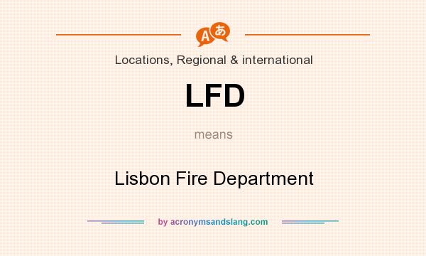 What does LFD mean? It stands for Lisbon Fire Department