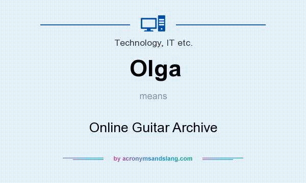 What does Olga mean? It stands for Online Guitar Archive