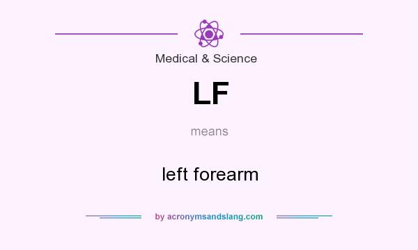 What does LF mean? It stands for left forearm