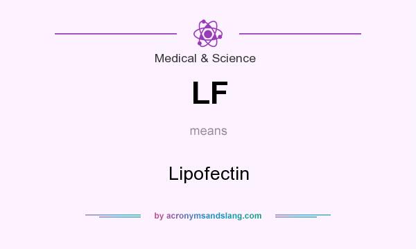 What does LF mean? It stands for Lipofectin
