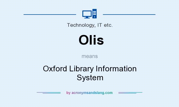 What does Olis mean? It stands for Oxford Library Information System
