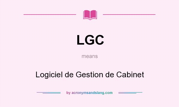 What does LGC mean? It stands for Logiciel de Gestion de Cabinet
