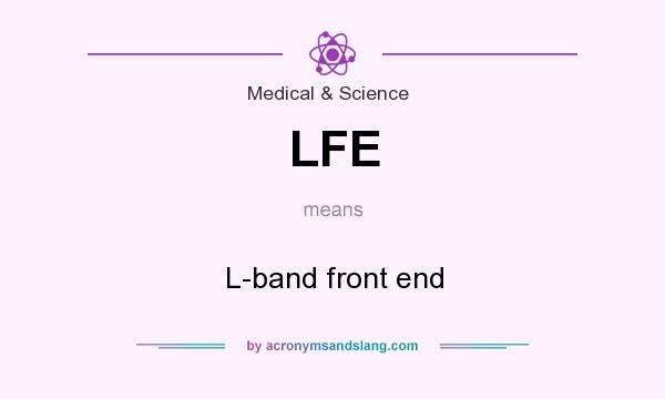 What does LFE mean? It stands for L-band front end