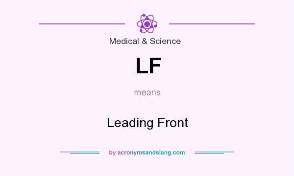 What does LF mean? It stands for Leading Front