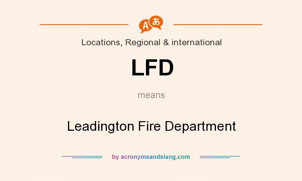 What does LFD mean? It stands for Leadington Fire Department