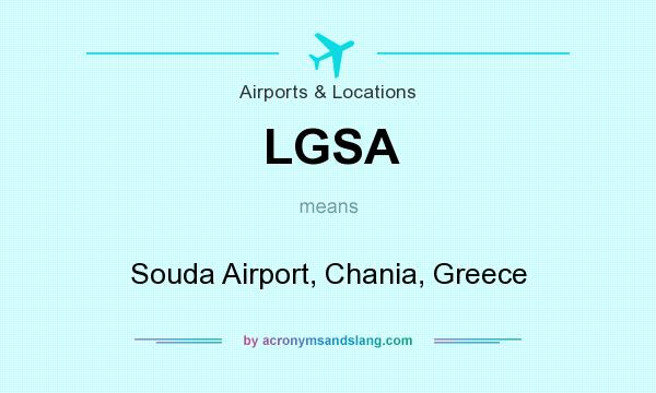 What does LGSA mean? It stands for Souda Airport, Chania, Greece