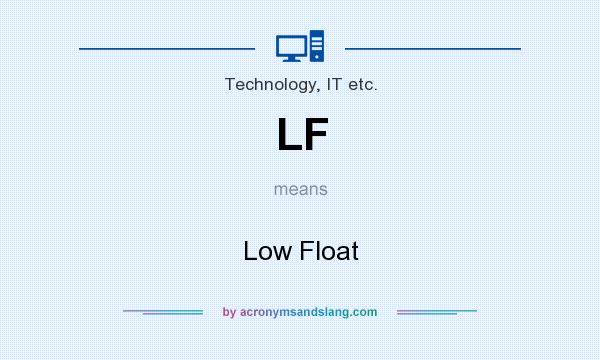What does LF mean? It stands for Low Float