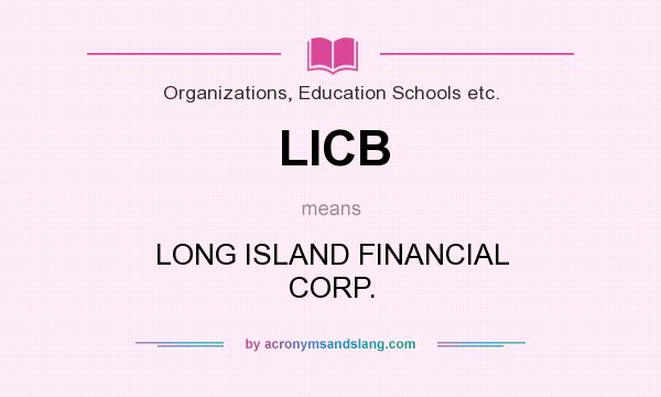 What does LICB mean? It stands for LONG ISLAND FINANCIAL CORP.