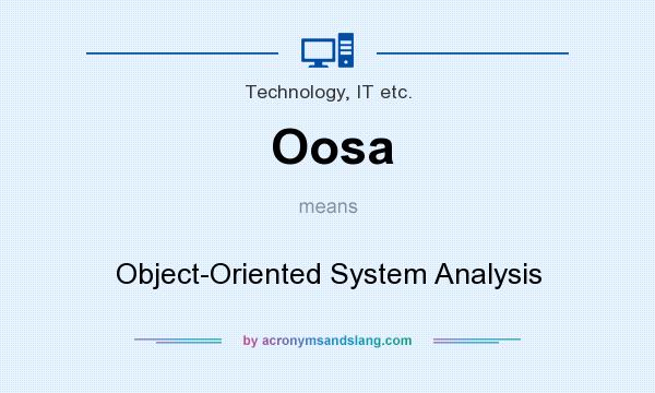 What does Oosa mean? It stands for Object-Oriented System Analysis
