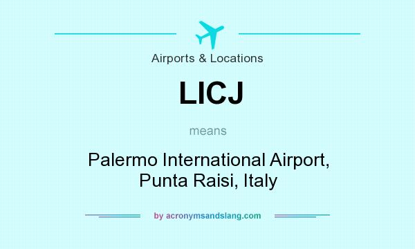What does LICJ mean? It stands for Palermo International Airport, Punta Raisi, Italy
