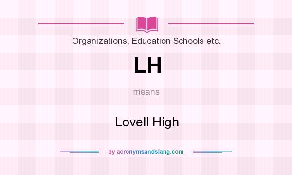 What does LH mean? It stands for Lovell High