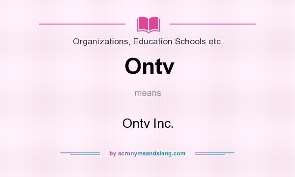 What does Ontv mean? It stands for Ontv Inc.