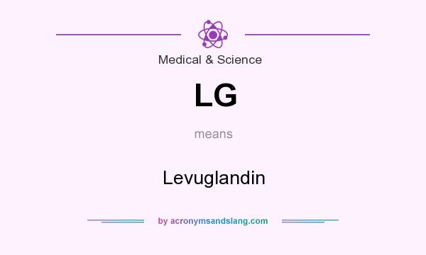 What does LG mean? It stands for Levuglandin