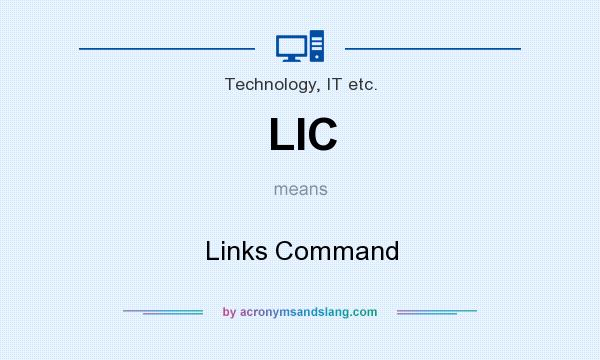 What does LIC mean? It stands for Links Command