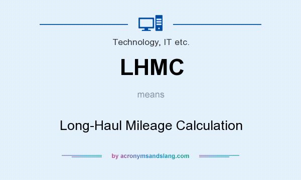 What does LHMC mean? It stands for Long-Haul Mileage Calculation