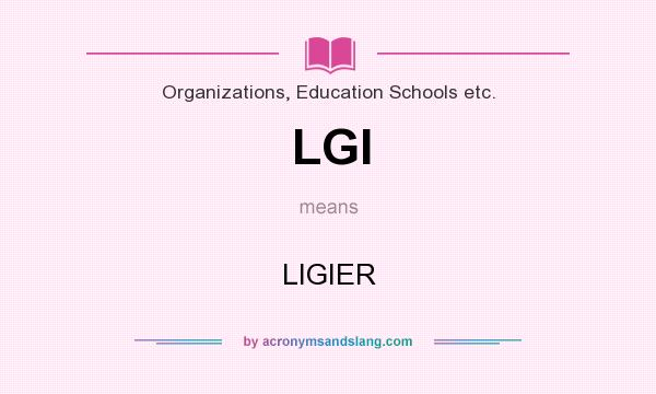 What does LGI mean? It stands for LIGIER