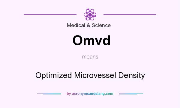What does Omvd mean? It stands for Optimized Microvessel Density