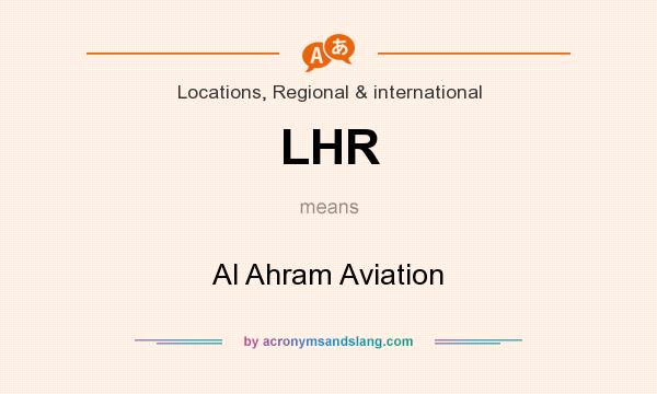 What does LHR mean? It stands for Al Ahram Aviation