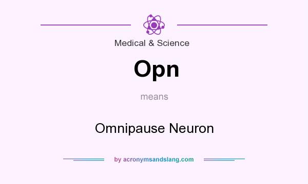 What does Opn mean? It stands for Omnipause Neuron