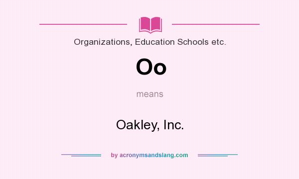 What does Oo mean? It stands for Oakley, Inc.