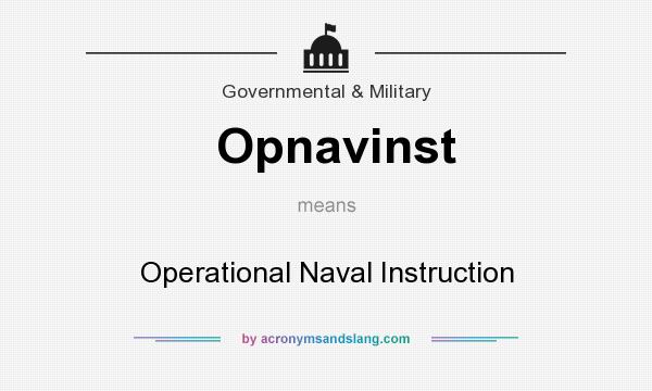 What does Opnavinst mean? It stands for Operational Naval Instruction