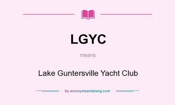 What does LGYC mean? It stands for Lake Guntersville Yacht Club