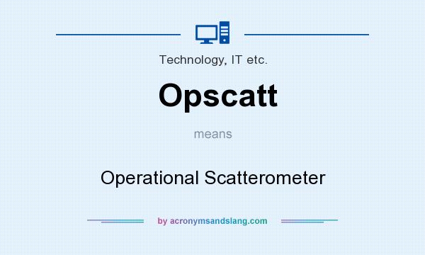 What does Opscatt mean? It stands for Operational Scatterometer