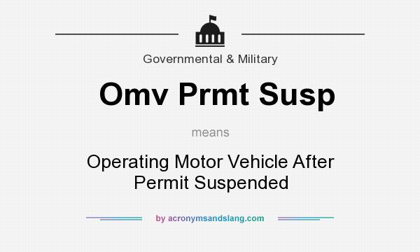 What does Omv Prmt Susp mean? It stands for Operating Motor Vehicle After Permit Suspended