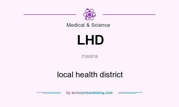 What does LHD mean? It stands for local health district