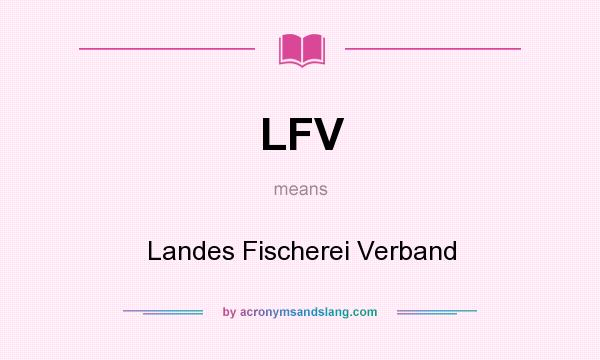 What does LFV mean? It stands for Landes Fischerei Verband