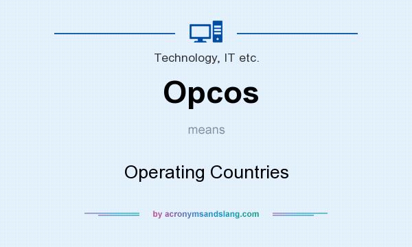 What does Opcos mean? It stands for Operating Countries