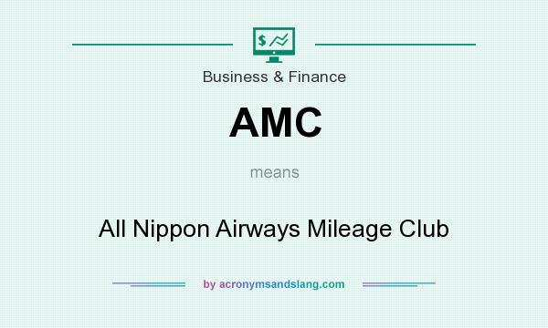 What does AMC mean? It stands for All Nippon Airways Mileage Club
