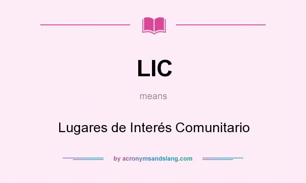 What does LIC mean? It stands for Lugares de Interés Comunitario