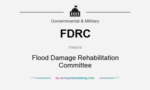What does FDRC mean? It stands for Flood Damage Rehabilitation Committee