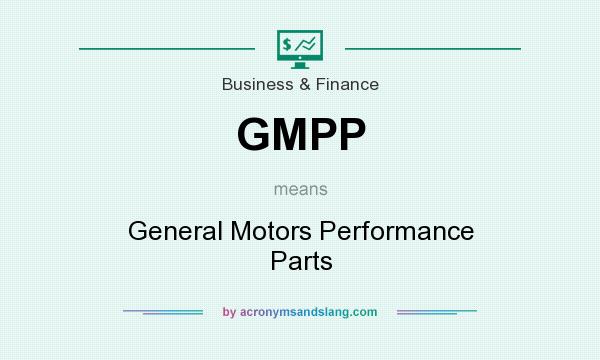 What does GMPP mean? It stands for General Motors Performance Parts