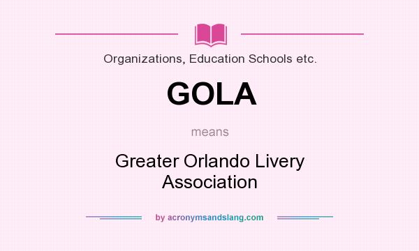 What does GOLA mean? It stands for Greater Orlando Livery Association