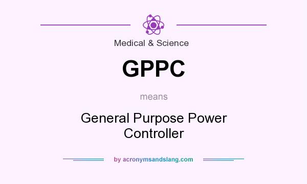 What does GPPC mean? It stands for General Purpose Power Controller