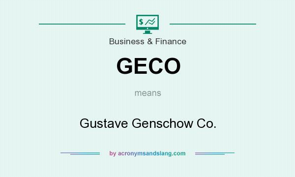 What does GECO mean? It stands for Gustave Genschow Co.