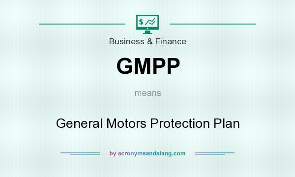 What does GMPP mean? It stands for General Motors Protection Plan