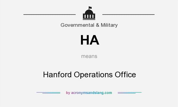 What does HA mean? It stands for Hanford Operations Office