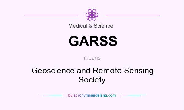 What does GARSS mean? It stands for Geoscience and Remote Sensing Society