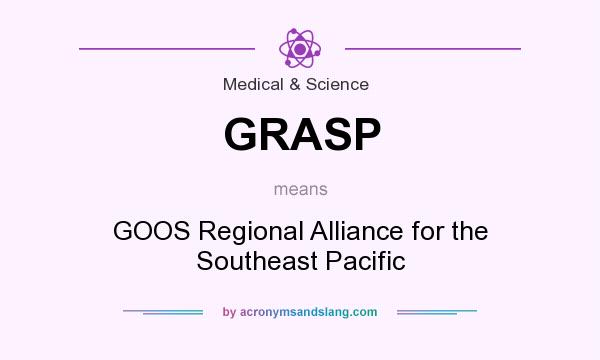 What does GRASP mean? It stands for GOOS Regional Alliance for the Southeast Pacific