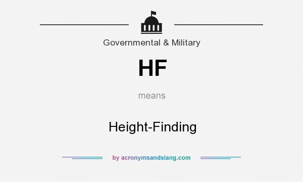 What does HF mean? It stands for Height-Finding