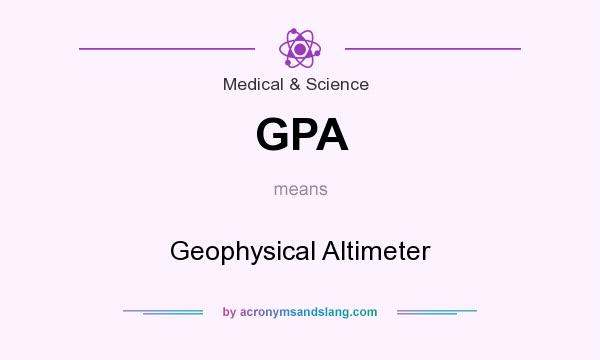 What does GPA mean? It stands for Geophysical Altimeter