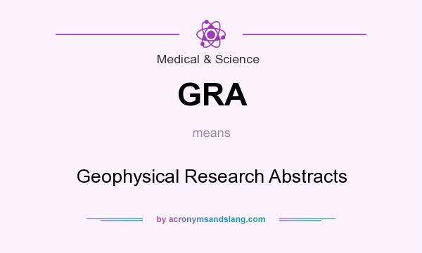What does GRA mean? It stands for Geophysical Research Abstracts