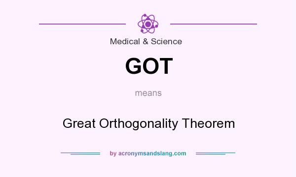 What does GOT mean? It stands for Great Orthogonality Theorem