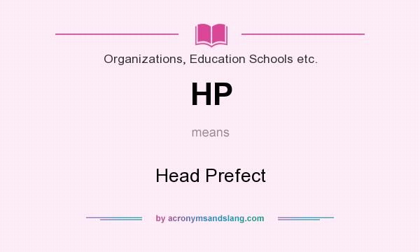 What does HP mean? It stands for Head Prefect