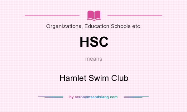What does HSC mean? It stands for Hamlet Swim Club